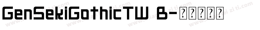 GenSekiGothicTW B字体转换